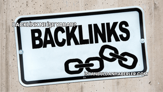 Backlink Ne İşe Yarar?