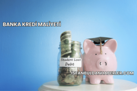 Banka Kredi Maliyeti