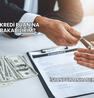Banka Kredi Puanına Nasıl Bakabilirim?