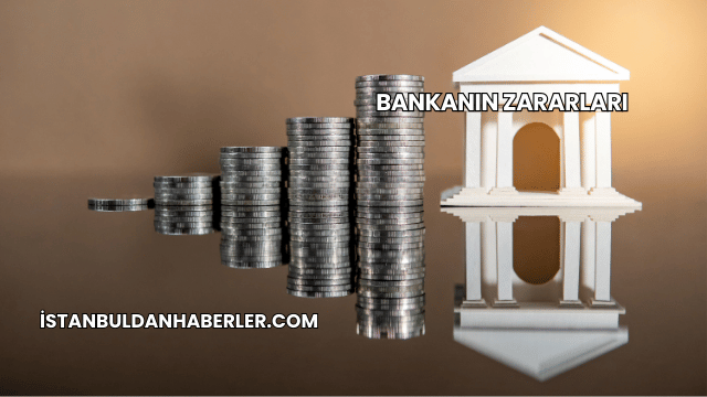 Bankanın Zararları