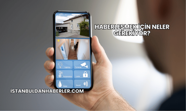 Haberleşmek İçin Neler Gerekiyor