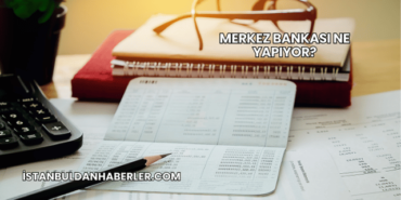 Merkez Bankası Ne Yapıyor?