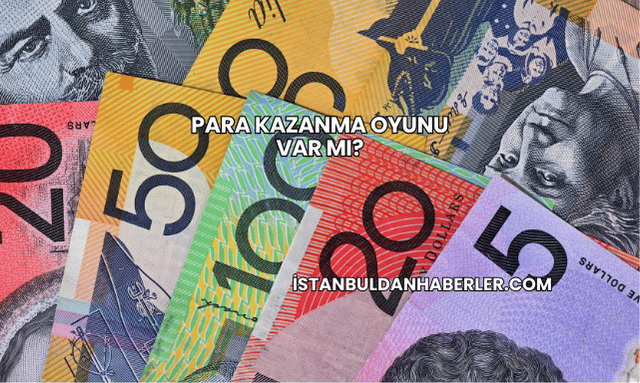 Para Kazanma Oyunu Var mı?