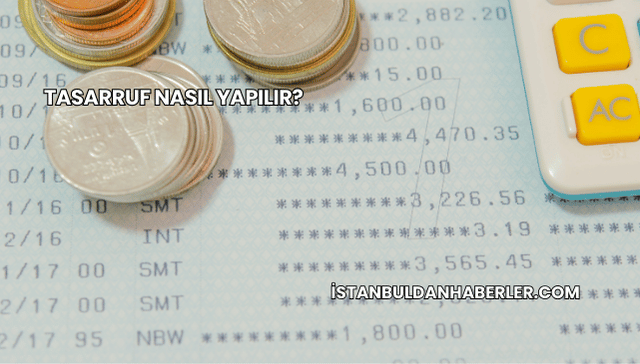 Tasarruf Nasıl Yapılır?