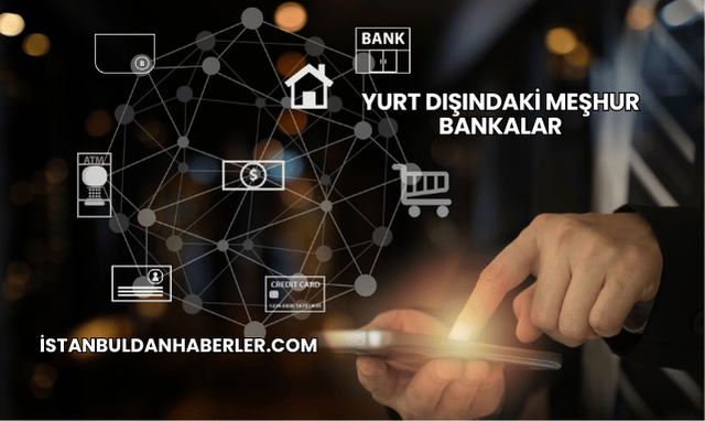 Yurt Dışındaki Meşhur Bankalar