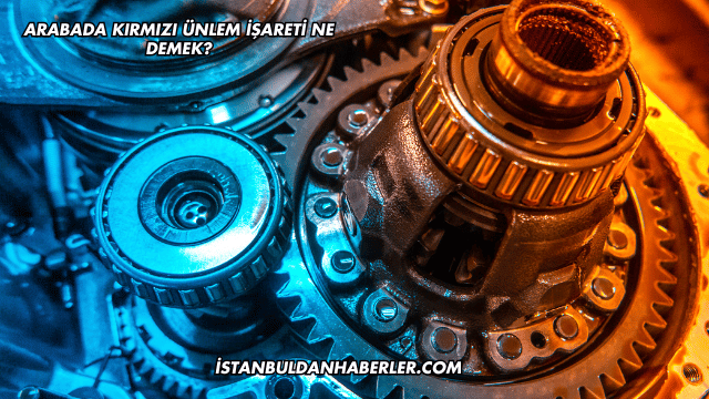 Arabada Kırmızı Ünlem İşareti Ne Demek?