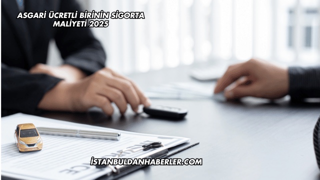 Asgari Ücretli Birinin Sigorta Maliyeti 2025