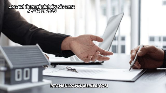 Asgari Ücretli Birinin Sigorta Maliyeti 2025
