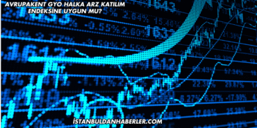 Avrupakent GYO Halka Arz Katılım Endeksine Uygun mu?