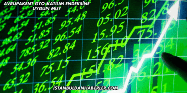 Avrupakent GYO Katılım Endeksine Uygun mu?
