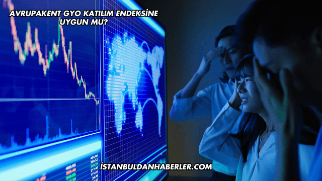 Avrupakent GYO Katılım Endeksine Uygun mu?