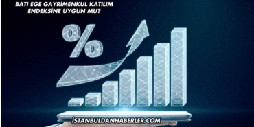 Batı Ege Gayrimenkul Katılım Endeksine Uygun mu?