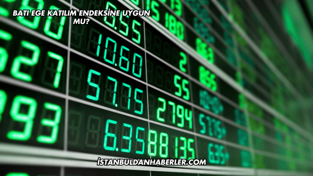 Batı Ege Katılım Endeksine Uygun mu?