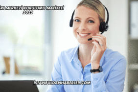 Çağrı Merkezi Kurulumu Maliyeti 2025