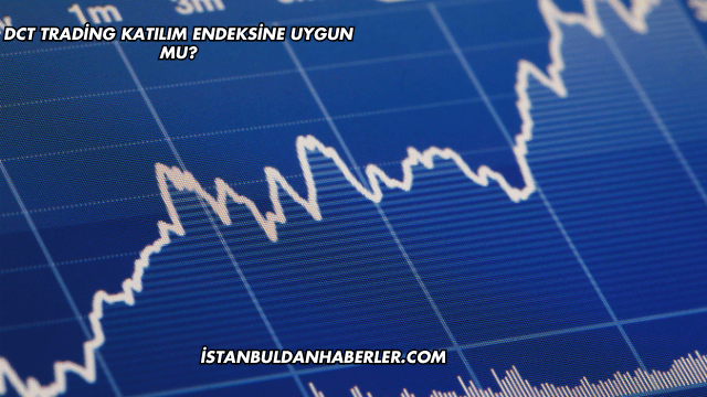 DCT Trading Katılım Endeksine Uygun mu?