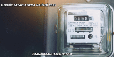 Elektrik Sayacı Ayırma Maliyeti 2025