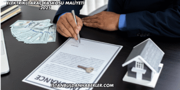 Elektrikli Araç Kaskosu Maliyeti 2025