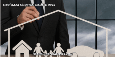 Ferdi Kaza Sigortası Maliyeti 2025