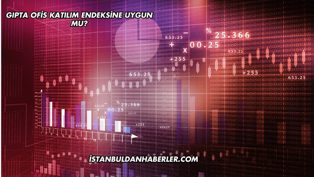 Gıpta Ofis Katılım Endeksine Uygun mu?
