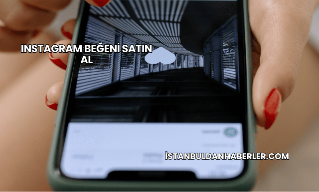 Instagram Beğeni Satın Al