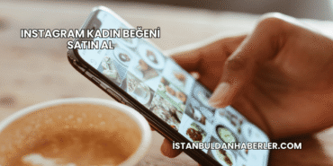 Instagram Kadın Beğeni Satın Al