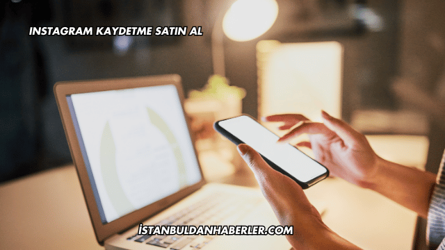 Instagram Kaydetme Satın Al