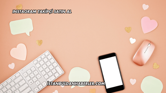 Instagram Takipçi Satın Al