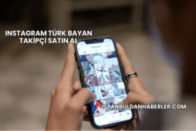 Instagram Türk Bayan Takipçi Satın Al