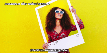 Instagram Türk Beğeni Satın Al