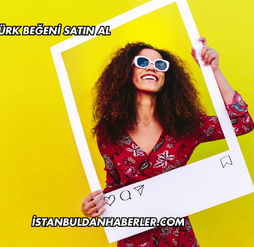 Instagram Türk Beğeni Satın Al