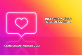 Instagram Video İzlenme Satın Al