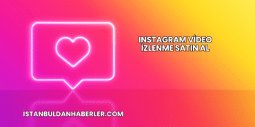 Instagram Video İzlenme Satın Al