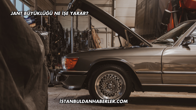 Jant Büyüklüğü Ne İşe Yarar?