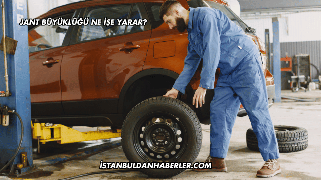 Jant Büyüklüğü Ne İşe Yarar?
