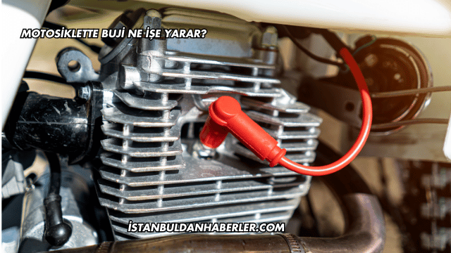 Motosiklette Buji Ne İşe Yarar?