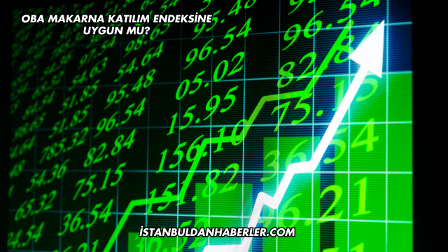 Oba Makarna Katılım Endeksine Uygun mu?