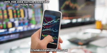 Ofis Yem Gıda Katılım Endeksine Uygun mu?