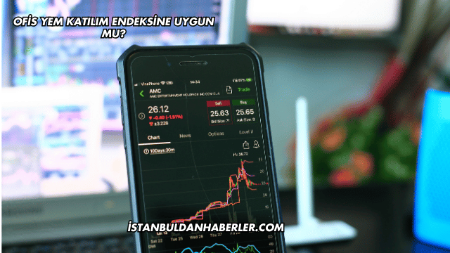 Ofis Yem Katılım Endeksine Uygun mu?