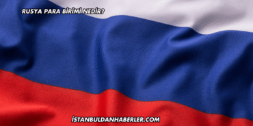 Rusya Para Birimi Nedir?