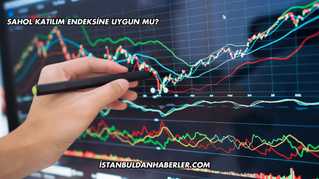 SAHOL Katılım Endeksine Uygun mu?