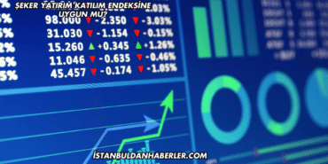 Şeker Yatırım Katılım Endeksine Uygun mu?