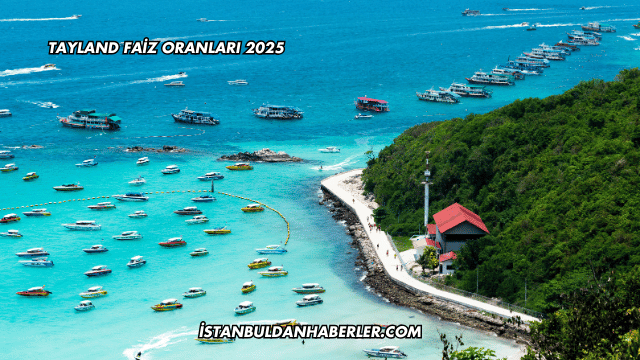 Tayland Faiz Oranları 2025