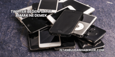 Twitter Beğeni Satın Almak Ne Demek