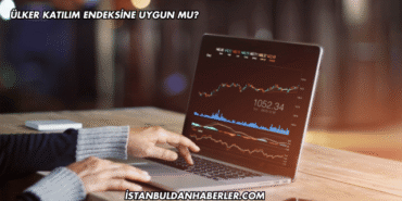 Ülker Katılım Endeksine Uygun mu?