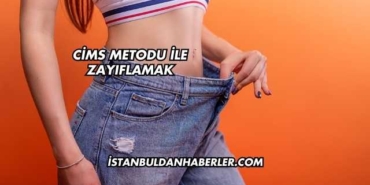 CİMS Metodu İle Zayıflamak