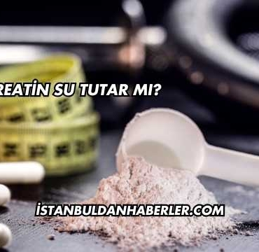 Kreatin Su Tutar mı?