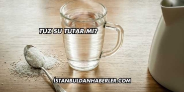 Tuz Su Tutar mı?