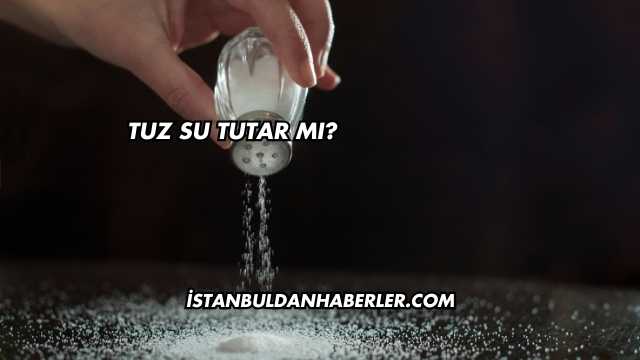 Tuz Su Tutar mı?