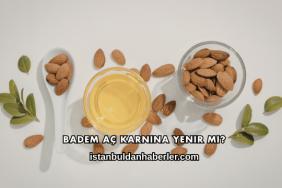 Badem Aç Karnına Yenir mi?