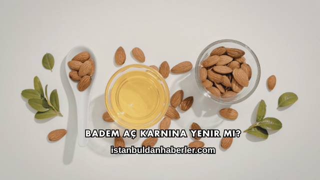 Badem Aç Karnına Yenir mi?